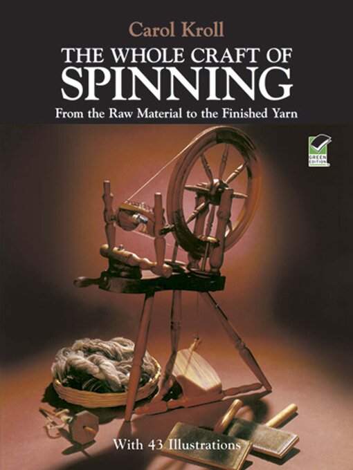 Title details for The Whole Craft of Spinning by Carol Kroll - Wait list